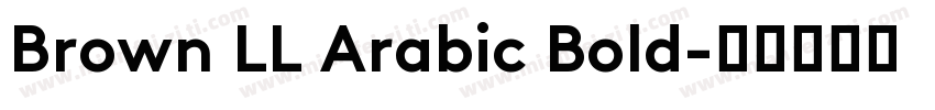 Brown LL Arabic Bold字体转换